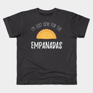 I'm just here for the empanadas Kids T-Shirt